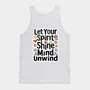 Let Your Spirit Shine, Mind Unwind Tank Top